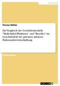 Müller |  Ein Vergleich der Geschäftsmodelle "Multi-Sided Platforms" und "Reseller" im Geschäftsfeld der privaten urbanen Parkraumbewirtschaftung | eBook | Sack Fachmedien
