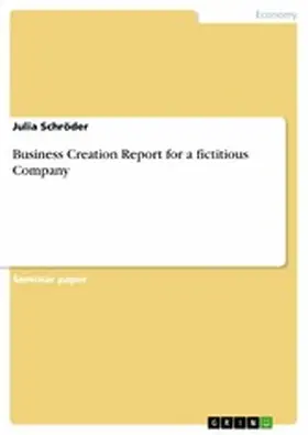 Schröder |  Business Creation Report for a fictitious Company | eBook | Sack Fachmedien