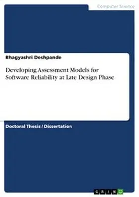 Deshpande | Developing Assessment Models for Software Reliability at Late Design Phase | Buch | 978-3-346-65494-6 | www.sack.de
