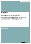 Weiss |  Psychologische Diagnostik und Begutachtung. Diagnostische Verfahren für die Selektion von Führungskräften | eBook | Sack Fachmedien