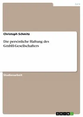 Schmitz | Die persönliche Haftung des GmbH-Gesellschafters | E-Book | www.sack.de