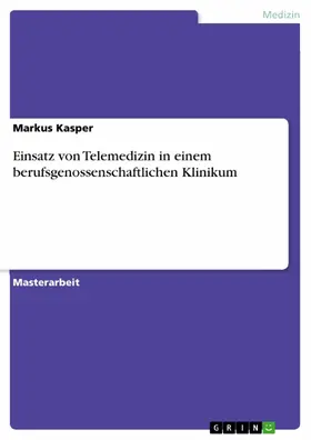 Kasper | Einsatz von Telemedizin in einem berufsgenossenschaftlichen Klinikum | E-Book | sack.de