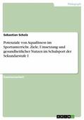 Scholz |  Potenziale von Aquafitness im Sportunterricht. Ziele, Umsetzung und gesundheitlicher Nutzen im Schulsport der Sekundarstufe I | eBook | Sack Fachmedien