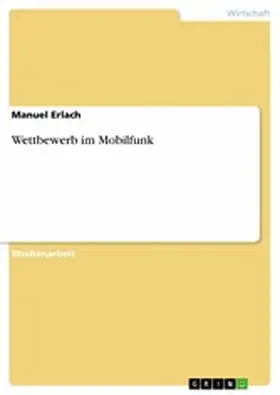 Erlach |  Wettbewerb im Mobilfunk | eBook | Sack Fachmedien
