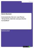 Naumann |  Systematischer Review zum Thema "Körperliche Aktivität und psychische Gesundheit" | eBook | Sack Fachmedien