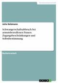 Holzmann |  Schwangerschaftsabbruch bei armutsbetroffenen Frauen. Zugangsbeschränkungen und Selbstbestimmung | eBook | Sack Fachmedien