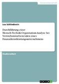 Schlindwein |  Durchführung einer Mensch-Technik-Organisation-Analyse bei Vertriebsmitarbeitenden eines Finanzdienstleistungsunternehmens | eBook | Sack Fachmedien