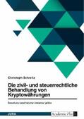 Schmitz |  Die zivil- und steuerrechtliche Behandlung von Bitcoin und weiteren Kryptowährungen. Bewertung verschiedener Anwendungsfälle | eBook | Sack Fachmedien