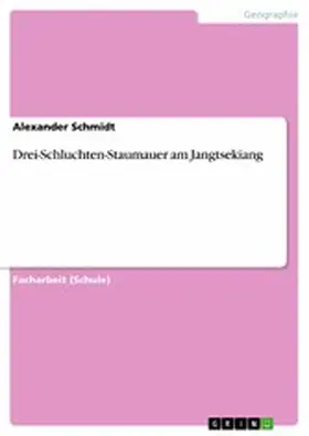 Schmidt |  Drei-Schluchten-Staumauer am Jangtsekiang | eBook | Sack Fachmedien