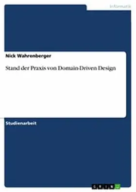 Wahrenberger |  Stand der Praxis von Domain-Driven Design | eBook | Sack Fachmedien