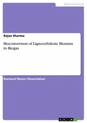 Sharma |  Bioconversion of Lignocellulosic Biomass to Biogas | eBook | Sack Fachmedien