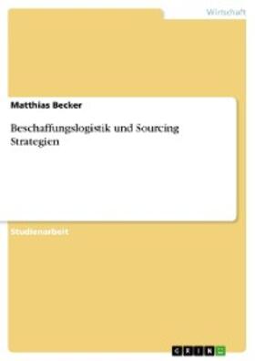 Becker | Beschaffungslogistik und Sourcing Strategien | E-Book | sack.de