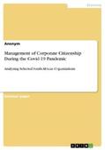 Anonymous |  Management of Corporate Citizenship During the Covid-19 Pandemic | eBook | Sack Fachmedien