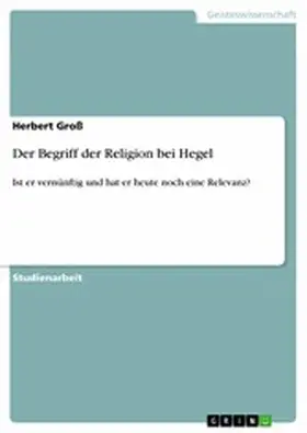Groß |  Der Begriff der Religion bei Hegel | eBook | Sack Fachmedien