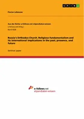 Lehmann |  Russia's Orthodox Church. Religious fundamentalism and its international implications in the past, presence, and future | eBook | Sack Fachmedien