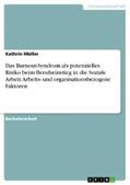 Müller |  Das Burnout-Syndrom als potenzielles Risiko beim Berufseinstieg in die Soziale Arbeit. Arbeits- und organisationsbezogene Faktoren | eBook | Sack Fachmedien
