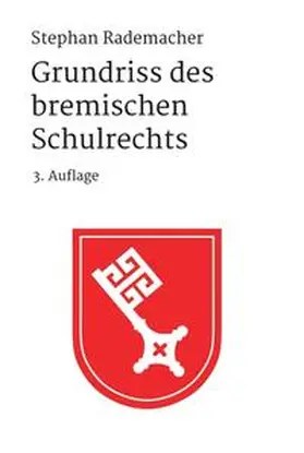 Rademacher |  Grundriss des bremischen Schulrechts | Buch |  Sack Fachmedien