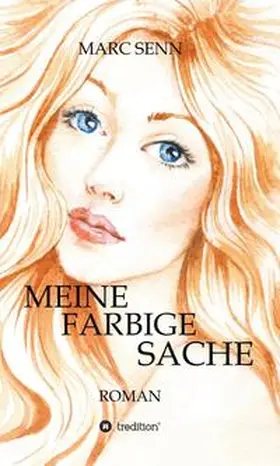 Senn |  MEINE FARBIGE SACHE | Buch |  Sack Fachmedien