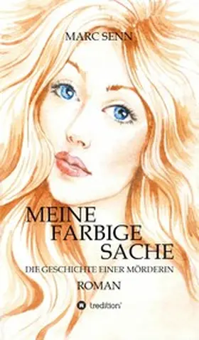 Senn |  MEINE FARBIGE SACHE | eBook | Sack Fachmedien
