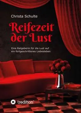 Schulte |  Reifezeit der Lust | Buch |  Sack Fachmedien
