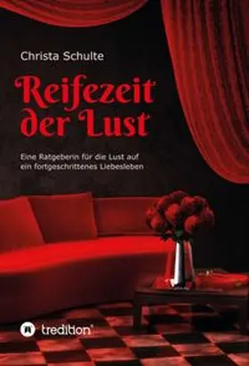 Schulte |  Reifezeit der Lust | Buch |  Sack Fachmedien