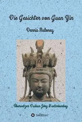 Maloney |  Die Gesichter von Guan Yin | Buch |  Sack Fachmedien