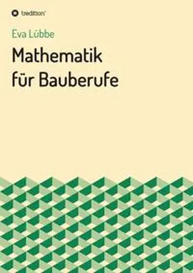 Lübbe |  Mathematik für Bauberufe | Buch |  Sack Fachmedien