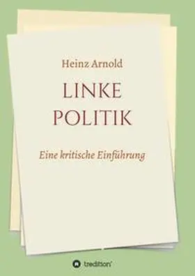 Arnold / Dr. Arnold |  Linke Politik | Buch |  Sack Fachmedien