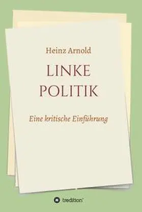 Arnold / Dr. Arnold |  Linke Politik | Buch |  Sack Fachmedien