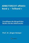 Kemper |  ARBEITSRECHT effektiv Band 5 - Teilband 1 | eBook | Sack Fachmedien