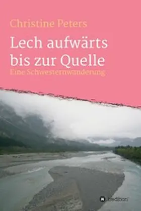 Peters |  Lechaufwärts bis zur Quelle | eBook | Sack Fachmedien