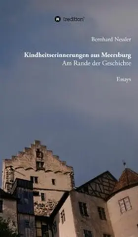 Nessler |  Kindheitserinnerungen aus Meersburg | eBook | Sack Fachmedien