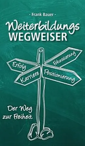 Bauer |  Weiterbildungswegweiser | eBook | Sack Fachmedien