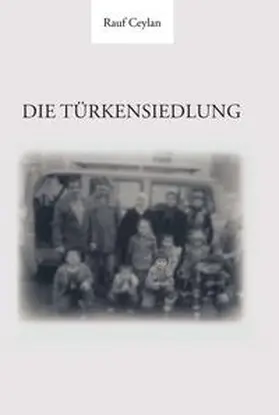 Ceylan |  Die Türkensiedlung | Buch |  Sack Fachmedien