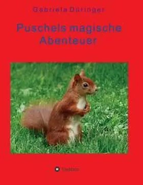 Düringer |  Puschels magische Abenteuer | Buch |  Sack Fachmedien
