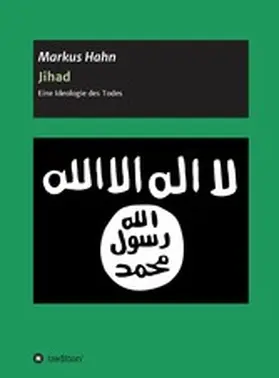 Hahn |  Jihad - Eine Ideologie des Todes | eBook | Sack Fachmedien