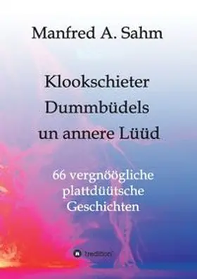 Sahm |  Klookschieter, Dummbüdels un annere  Lüüd | Buch |  Sack Fachmedien