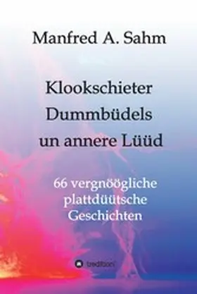 Sahm |  Klookschieter, Dummbüdels un annere  Lüüd | eBook | Sack Fachmedien
