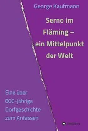 Kaufmann |  Serno im Fläming - ein Mittelpunkt der Welt | eBook | Sack Fachmedien