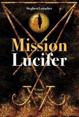 Lattacher | Mission Lucifer | Buch | 978-3-347-04391-6 | www.sack.de