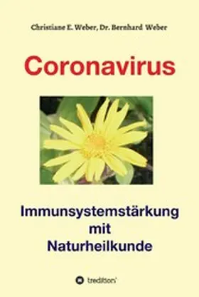 Weber / E. Weber |  Coronavirus - Immunsystemstärkung | eBook | Sack Fachmedien