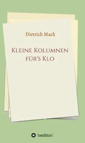 Mack / Sanden | Kleine Kolumnen für's Klo | E-Book | www.sack.de