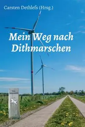 Dethlefs |  Mein Weg nach Dithmarschen | Buch |  Sack Fachmedien