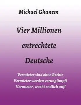 Ghanem | Vier Millionen entrechtete Deutsche | Buch | 978-3-347-05603-9 | www.sack.de