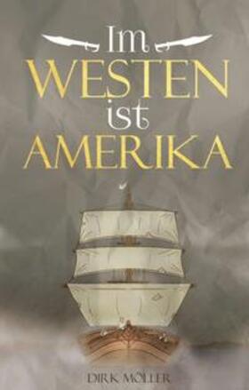 Möller | Im Westen ist Amerika | Buch | 978-3-347-05606-0 | sack.de