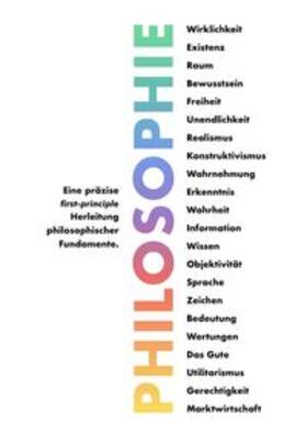 Weinreich | Philosophie - Eine präzise first-principle Herleitung philosophischer Fundamente. | Buch | 978-3-347-06082-1 | sack.de