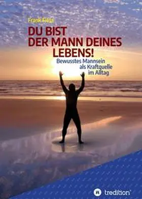 Fiess |  DU BIST DER MANN DEINES LEBENS! | Buch |  Sack Fachmedien