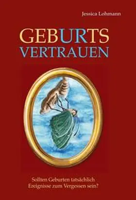 Lohmann |  GebURtsVERTRAUEN | Buch |  Sack Fachmedien
