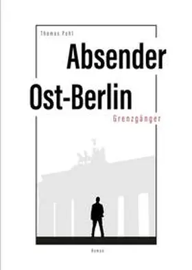 Pohl |  Absender Ost-Berlin | Buch |  Sack Fachmedien