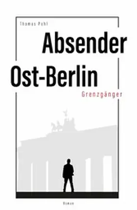 Pohl |  Absender Ost-Berlin | eBook | Sack Fachmedien